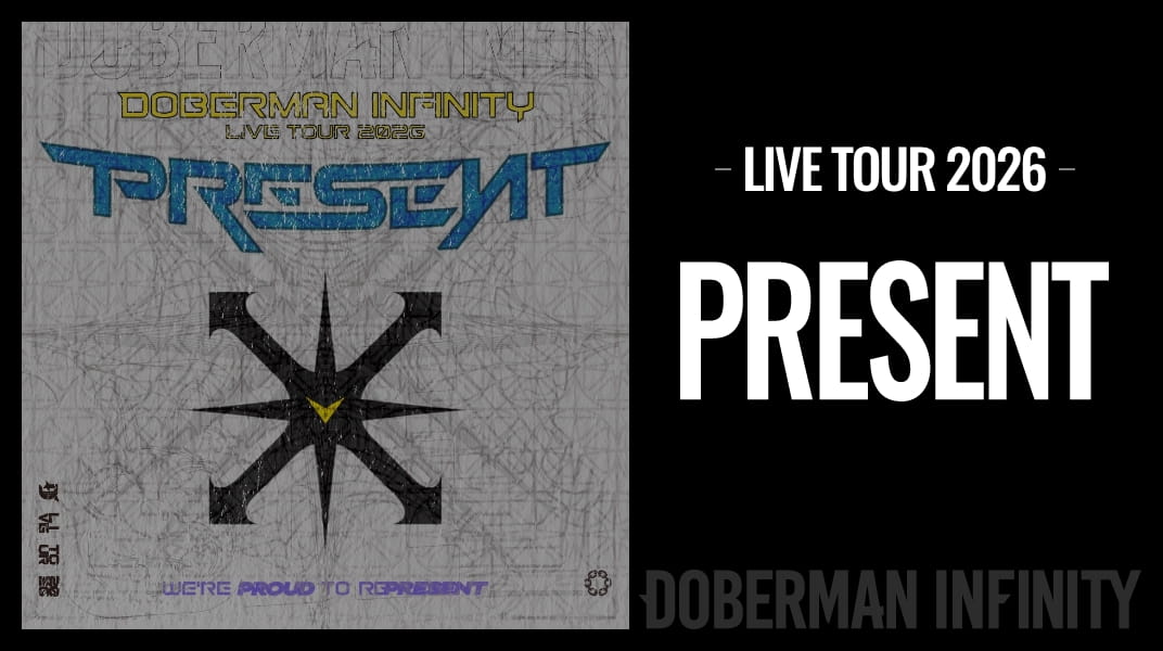 ドーベルマンインフィニティ LIVE TOUR2026「PRESENT」