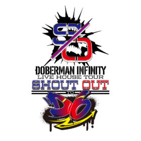 『DOBERMAN INFINITY LIVE HOUSE TOUR 2023 “SHOUT OUT to D6″』We are D.I チケット二次抽選予約のご案内