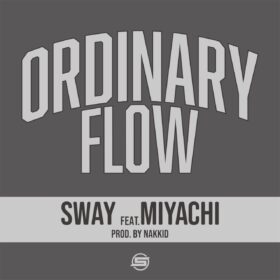 【SWAY】New Single「Ordinary flow (feat.MIYACHI) 」を10/9(水)配信リリース！