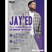 【OMW】2025/4/14(月)・4/27(日)JAY’EDデビュー20周年特別企画LIVE『20th Anniversary “BEST HITS JAY’ED”』P-CHO(東京・大阪)のゲスト出演が決定！